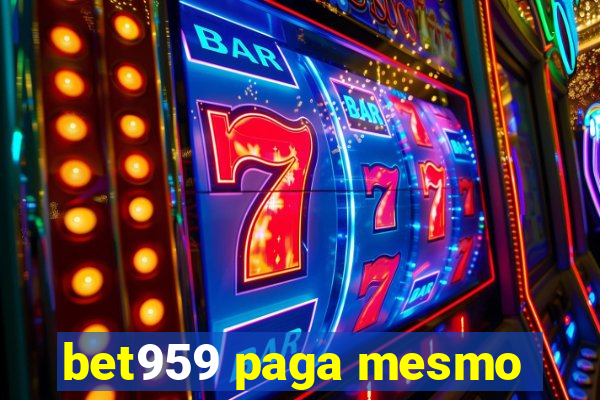 bet959 paga mesmo